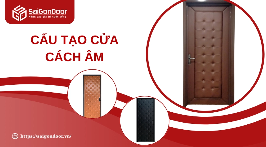 Cấu Tạo Cửa Cách Âm: Nguyên Lý Hoạt Động Và Tiêu Chí Lựa Chọn hinh-anh
