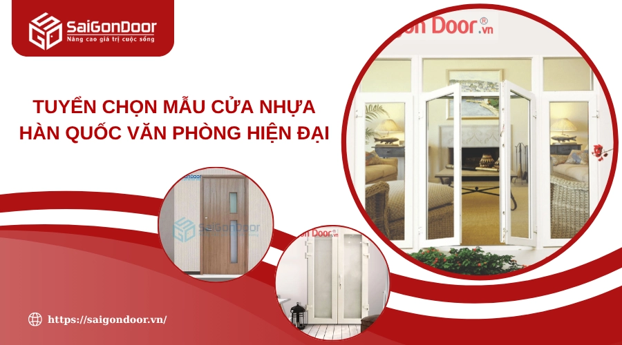 Tuyển Chọn Mẫu Cửa Nhựa Hàn Quốc Văn Phòng Hiện Đại Tuyển Chọn Mẫu Cửa Nhựa Hàn Quốc Văn Phòng Hiện Đại