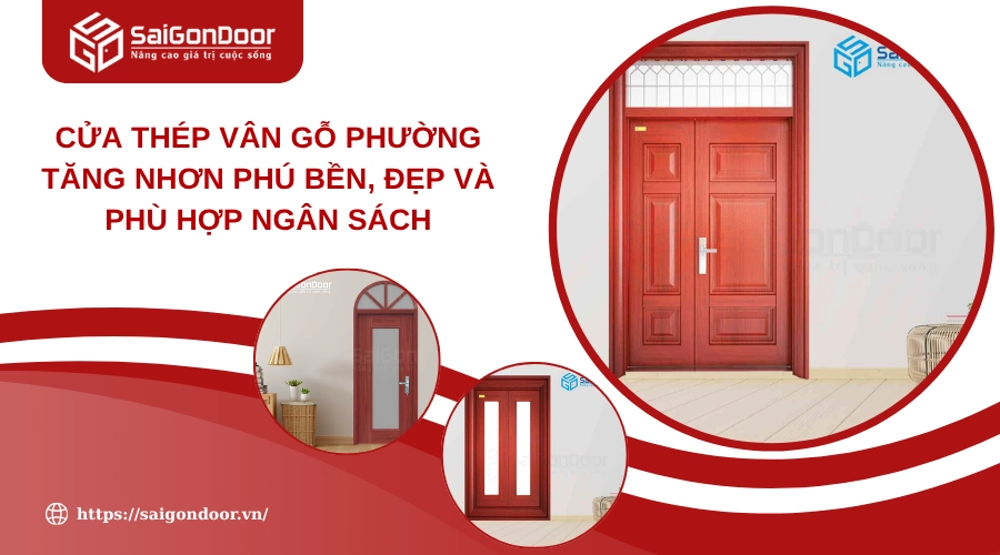 Cửa Thép Vân Gỗ Phường Tăng Nhơn Phú Bền, Đẹp Và Phù Hợp Ngân Sách