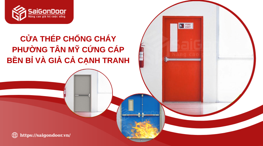 Cửa Thép Chống Cháy Phường Tân Mỹ Cứng Cáp Bền Bỉ Và Giả Cả Cạnh Tranh 