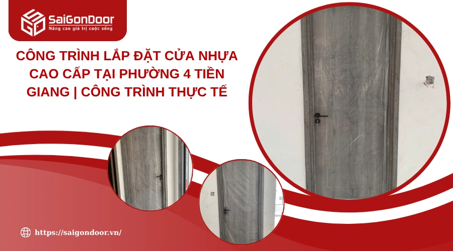 Công trình lắp đặt cửa nhựa cao cấp tại phường 4 Tiền Giang | Công trình thực tế