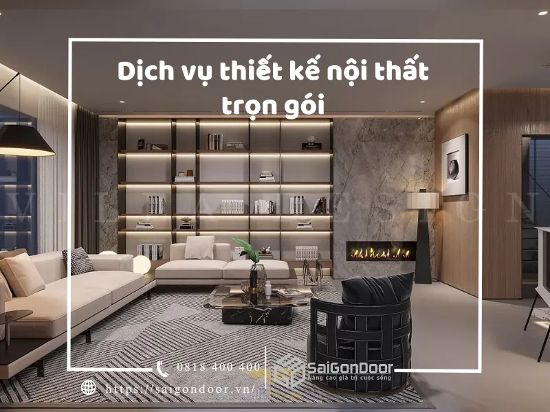 Dịch vụ thiết kế nội thất trọn gói – Lựa chọn thông minh