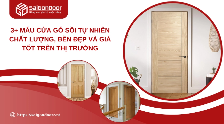 3+ Mẫu Cửa Gỗ Sồi Tự Nhiên Chất Lượng, Bền Đẹp Và Giá Tốt Trên Thị Trường