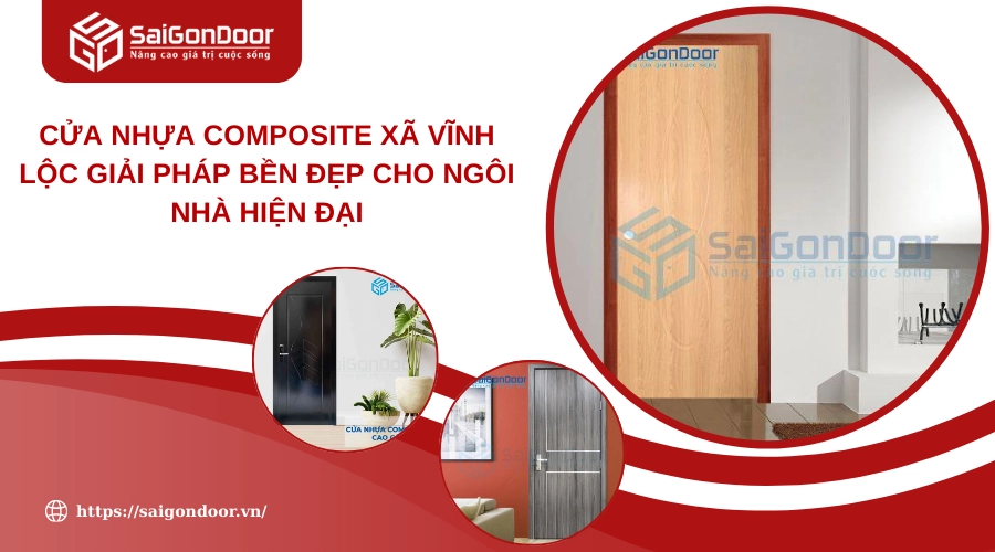 Cửa Nhựa Composite Xã Vĩnh Lộc Giải Pháp Bền Đẹp Cho Ngôi Nhà Hiện Đại