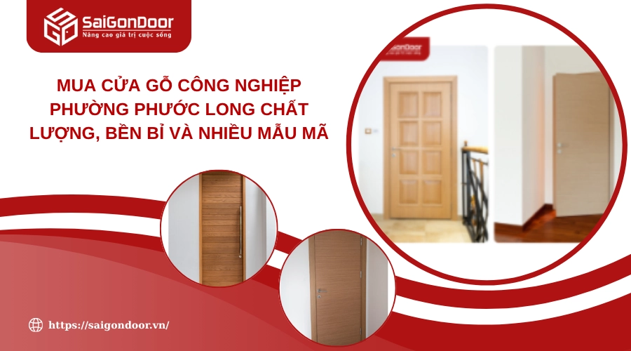 Mua Cửa Gỗ Công Nghiệp Phường Phước Long Chất Lượng, Bền Bỉ Và Nhiều Mẫu Mã