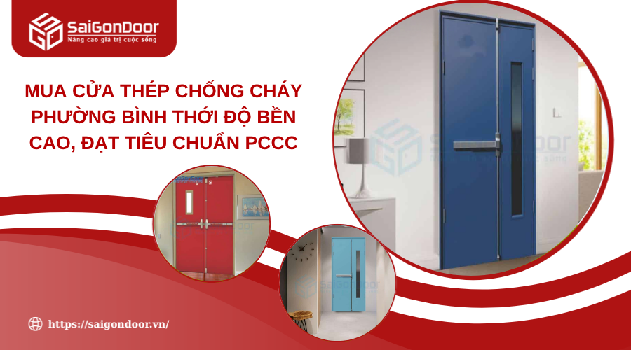 Mua Cửa Thép Chống Cháy Phường Bình Thới Độ Bền Cao, Đạt Tiêu Chuẩn PCCC