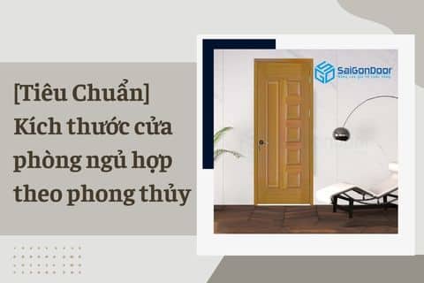 [Tiêu Chuẩn] Kích thước cửa phòng ngủ hợp theo phong thủy