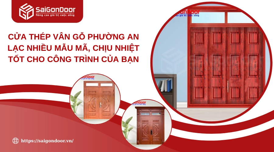 Cửa Thép Vân Gỗ Phường An Lạc Nhiều Mẫu Mã, Chịu Nhiệt Tốt Cho Công Trình Của Bạn