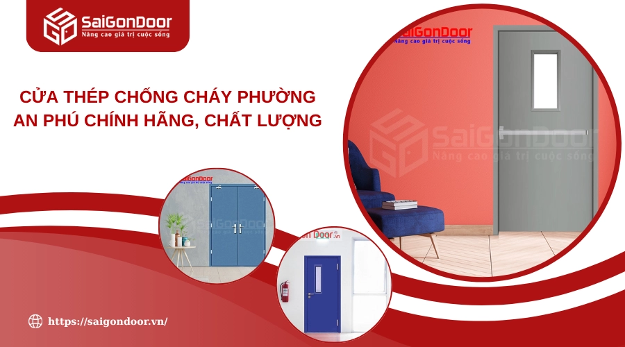 Cửa Thép Chống Cháy Phường An Phú Chính Hãng, Chất Lượng