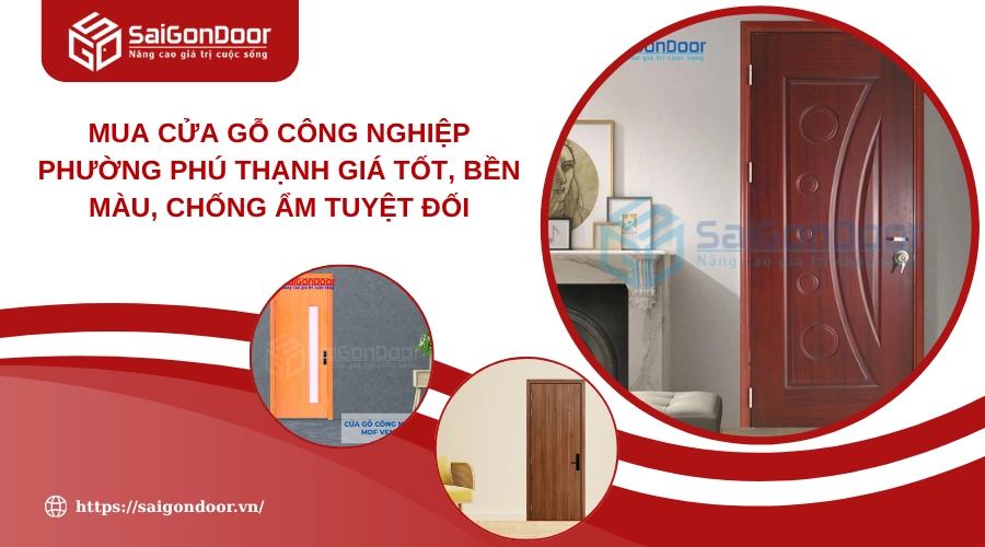 Mua Cửa Gỗ Công Nghiệp Phường Phú Thạnh Giá Tốt, Bền Màu, Chống Ẩm Tuyệt Đối