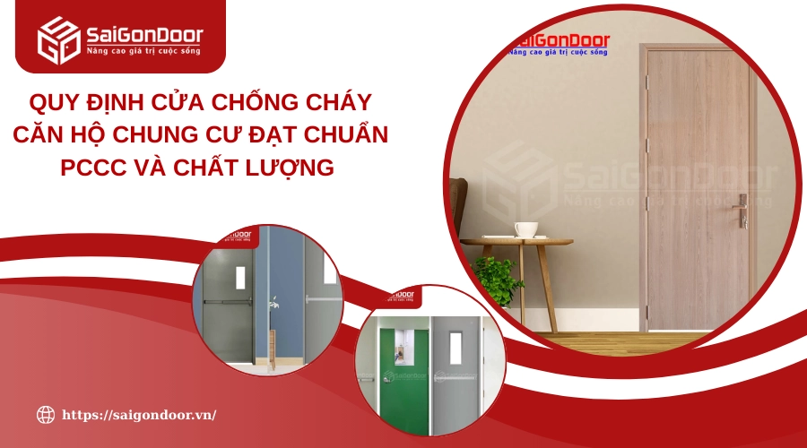 Quy Định Cửa Chống Cháy Căn Hộ Chung Cư Đạt Chuẩn PCCC Và Chất Lượng 