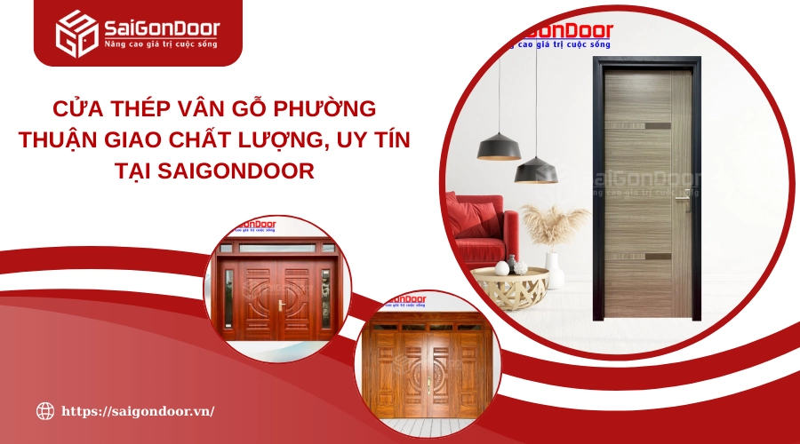 Cửa Thép Vân Gỗ Phường Thuận Giao Chất Lượng, Uy Tín Tại Saigondoor