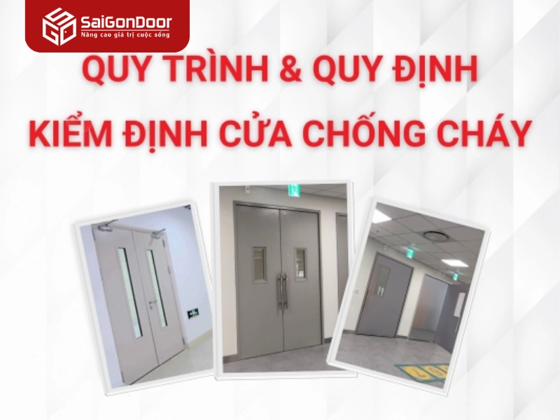 Quy trình và thủ tục kiểm định cửa chống cháy