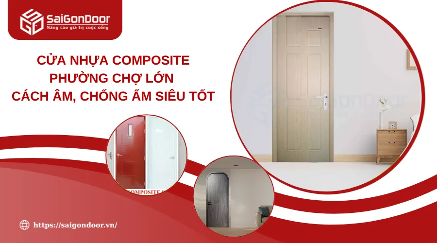 Cửa Nhựa Composite Phường Chợ Lớn Cách Âm, Chống Ẩm Siêu Tốt