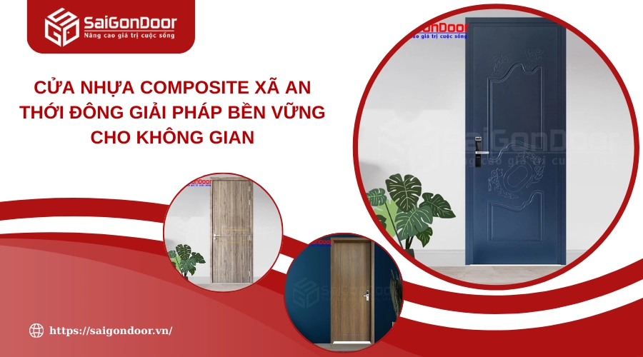 Cửa Nhựa Composite Xã An Thới Đông Giải Pháp Bền Vững Cho Không Gian