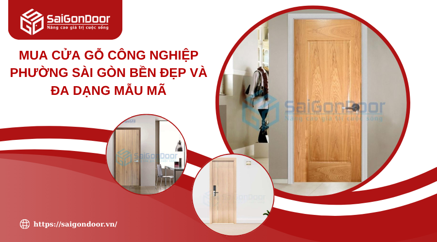 Mua Cửa Gỗ Công Nghiệp Phường Sài Gòn Bền Đẹp Và Đa Dạng Mẫu Mã
