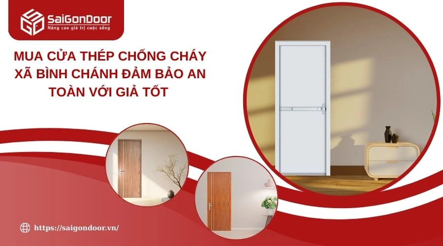 Mua Cửa Thép Chống Cháy Xã Bình Chánh Đảm Bảo An Toàn Với Giả Tốt 