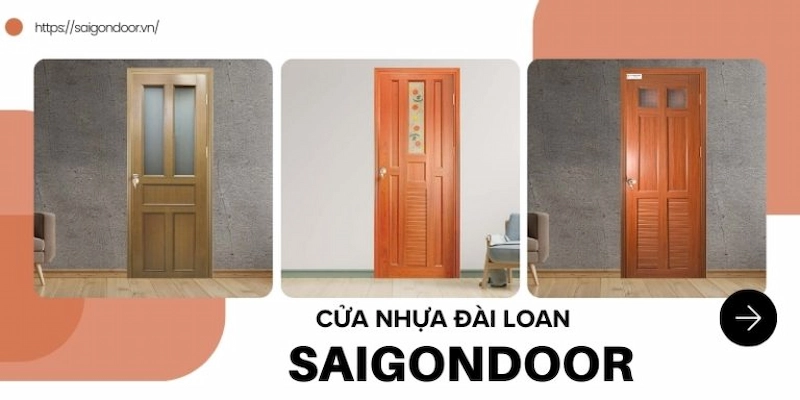 Lựa chọn cửa nhựa Đài Loan chất lượng tại Saigondoor