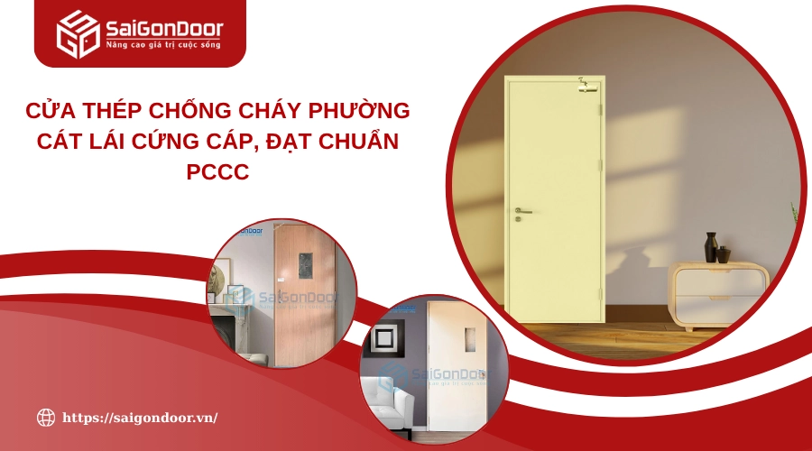 Cửa Thép Chống Cháy Phường Cát Lái Cứng Cáp, Đạt Chuẩn PCCC