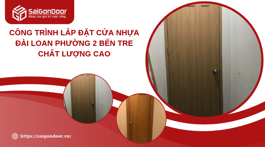 Công Trình Lắp Đặt Cửa Nhựa Đài Loan Phường 2 Bến Tre Chất Lượng Cao