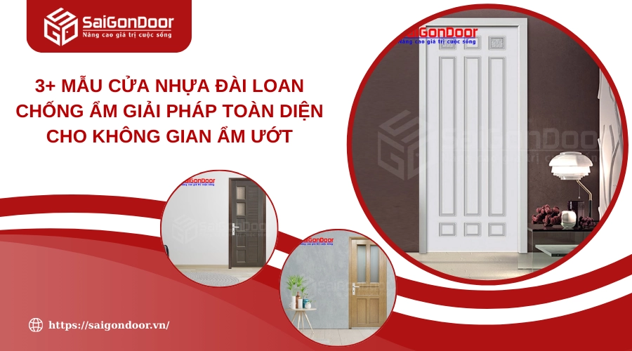 3+ Mẫu Cửa Nhựa Đài Loan Chống Ẩm Giải Pháp Toàn Diện Cho Không Gian Ẩm Ướt