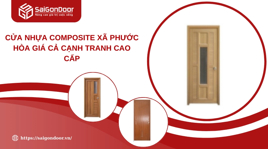 Cửa Nhựa Composite Xã Phước Hòa Giá Cả Cạnh Tranh Cao Cấp