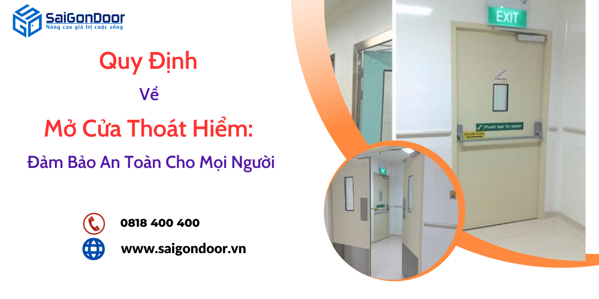 Quy Định Về Mở Cửa Thoát Hiểm: Đảm Bảo An Toàn Cho Mọi Người