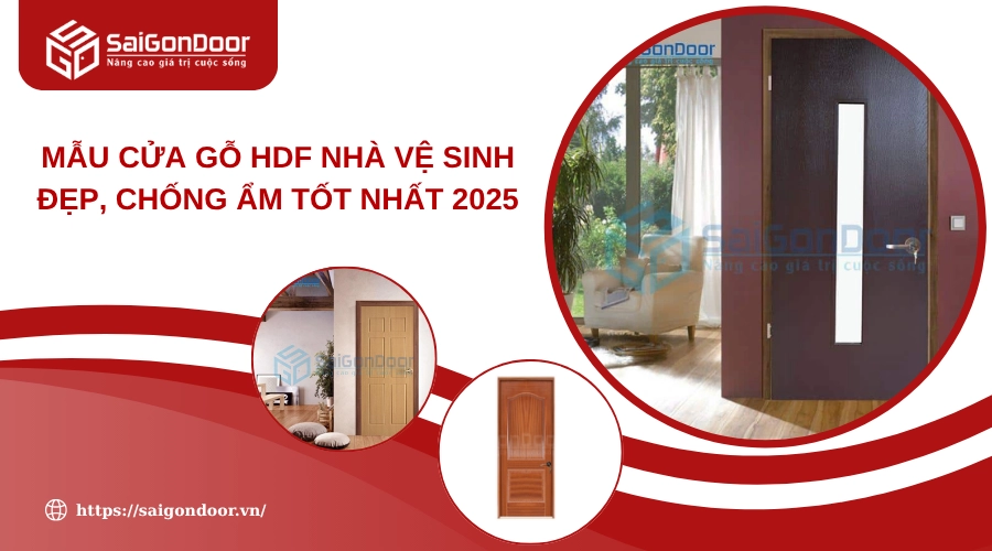 Mẫu Cửa Gỗ HDF Nhà Vệ Sinh Đẹp, Chống Ẩm Tốt Nhất 2025 Mẫu Cửa Gỗ HDF Nhà Vệ Sinh Đẹp, Chống Ẩm Tốt Nhất 2025