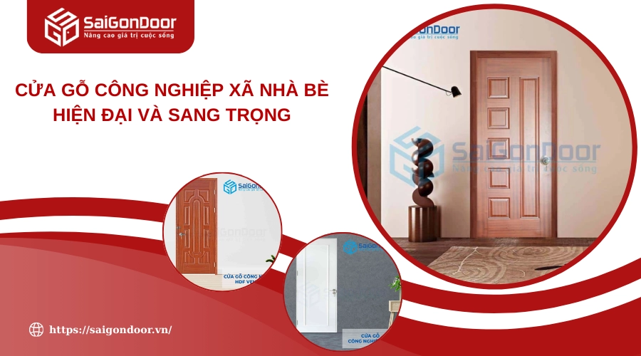 Cửa Gỗ Công Nghiệp Xã Nhà Bè Hiện Đại Và Sang Trọng