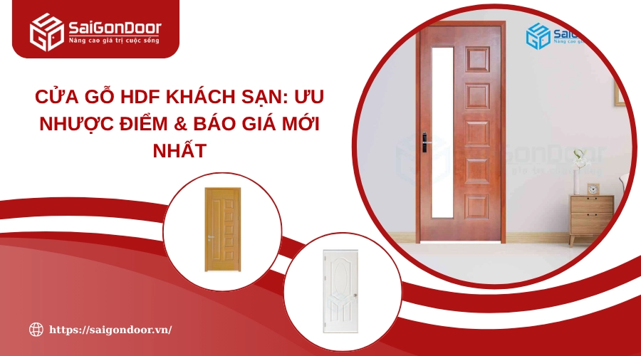 Cửa Gỗ HDF Khách Sạn: Ưu Nhược Điểm & Báo Giá Mới Nhất Cửa Gỗ HDF Khách Sạn: Ưu Nhược Điểm & Báo Giá Mới Nhất