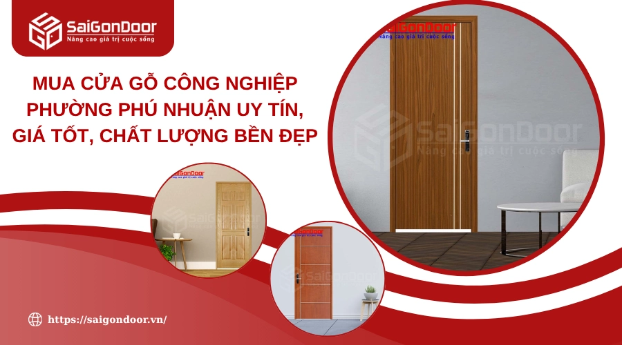 Mua Cửa Gỗ Công Nghiệp Phường Phú Nhuận Uy Tín, Giá Tốt, Chất Lượng Bền Đẹp