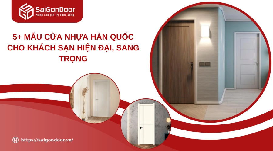 5+ Mẫu Cửa Nhựa Hàn Quốc Cho Khách Sạn Hiện Đại, Sang Trọng