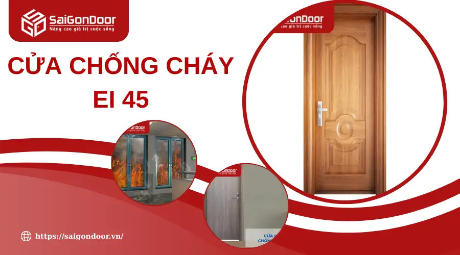 Cửa Chống Cháy EI 45: Giải Pháp An Toàn Tối Ưu Cho Mọi Công Trình Cửa Chống Cháy EI 45: Giải Pháp An Toàn Tối Ưu Cho Mọi Công Trình