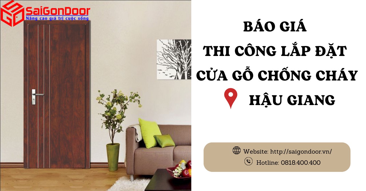 Báo Giá Thi Công, Lắp Đặt Cửa Gỗ Chống Cháy Hậu Giang