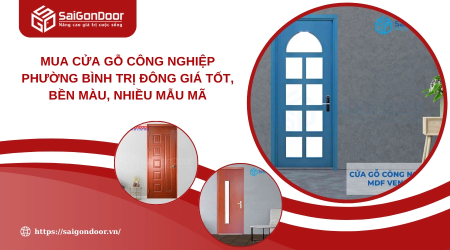Mua Cửa Gỗ Công Nghiệp Phường Bình Trị Đông Giá Tốt, Bền Màu, Nhiều Mẫu Mã