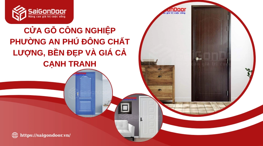 Cửa Gỗ Công Nghiệp Phường An Phú Đông Chất Lượng, Bền Đẹp Và Giá Cả Cạnh Tranh