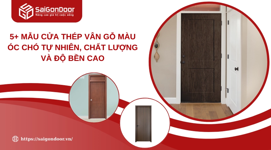 5+ Mẫu Cửa Thép Vân Gỗ Màu Óc Chó Tự Nhiên, Chất Lượng Và Độ Bền Cao