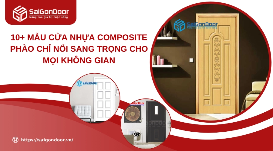 10+ Mẫu Cửa Nhựa Composite Phào Chỉ Nổi Sang Trọng Cho Mọi Không Gian 10+ Mẫu Cửa Nhựa Composite Phào Chỉ Nổi Sang Trọng Cho Mọi Không Gian