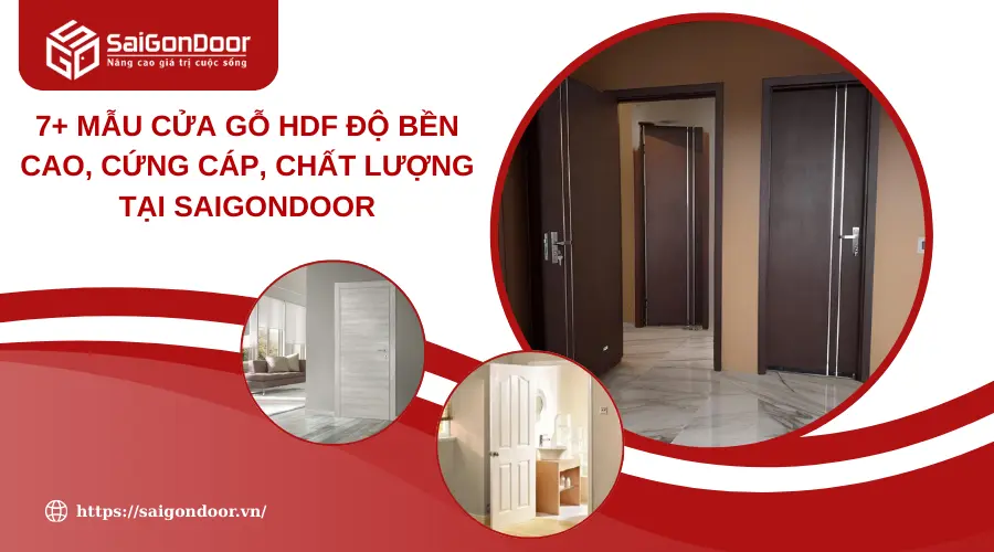 7+ Mẫu Cửa Gỗ HDF Độ Bền Cao, Cứng Cáp, Chất Lượng Tại Saigondoor