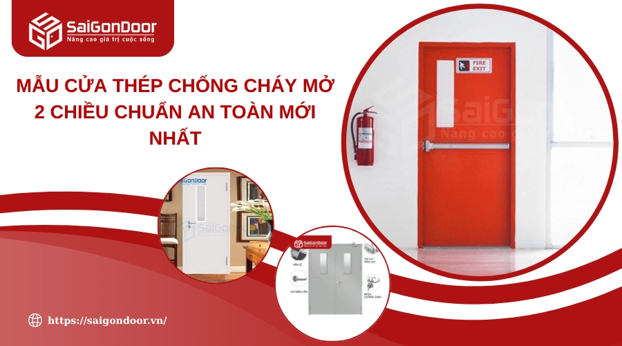 Mẫu Cửa Thép Chống Cháy Mở 2 Chiều Chuẩn An Toàn Mới Nhất Mẫu Cửa Thép Chống Cháy Mở 2 Chiều Chuẩn An Toàn Mới Nhất
