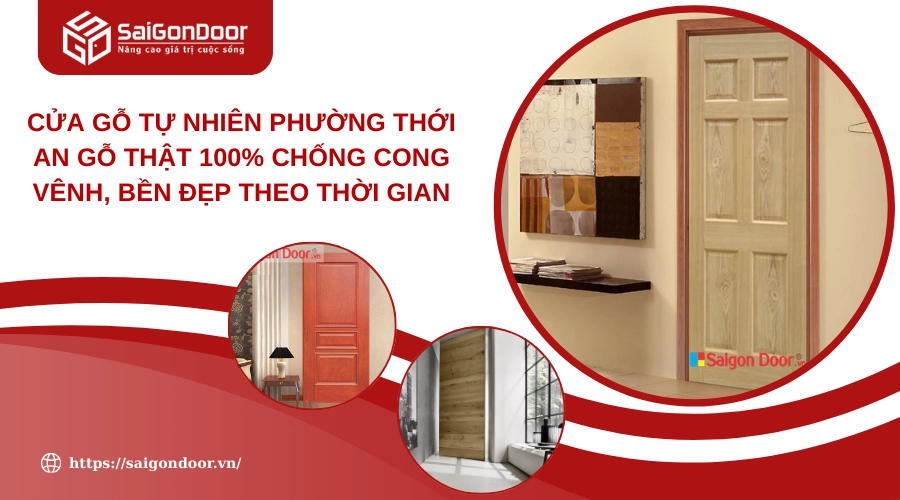 Cửa Gỗ Tự Nhiên Phường Thới An Gỗ Thật 100% Chống Cong Vênh, Bền Đẹp Theo Thời Gian