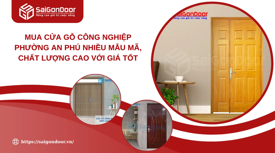 Mua Cửa Gỗ Công Nghiệp Phường An Phú Nhiều Mẫu Mã, Chất Lượng Cao Với Giá Tốt