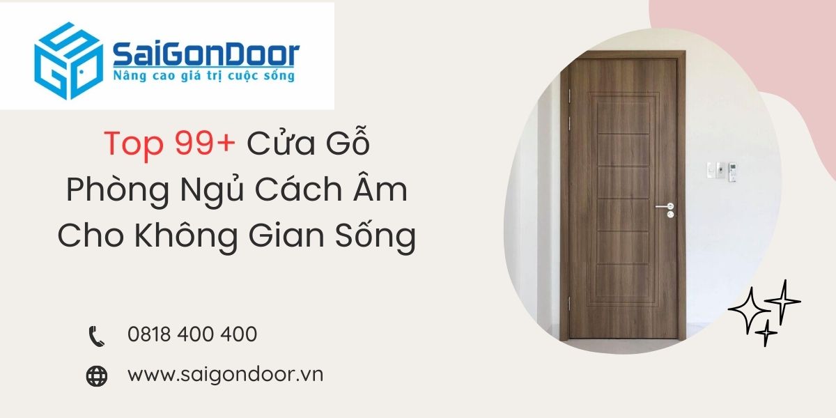 Top 99+ Cửa Gỗ Phòng Ngủ Cách Âm Cho Không Gian Sống