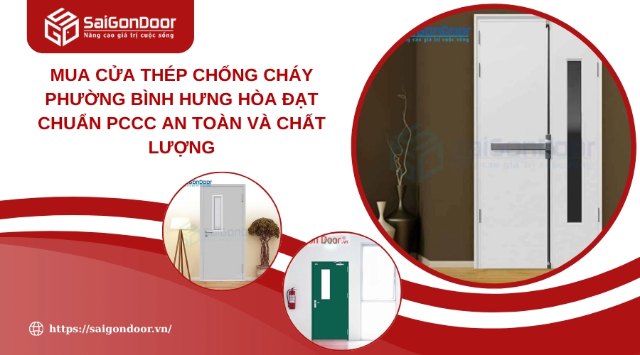 Mua Cửa Thép Chống Cháy Phường Bình Hưng Hòa Đạt Chuẩn PCCC An Toàn Và Chất Lượng