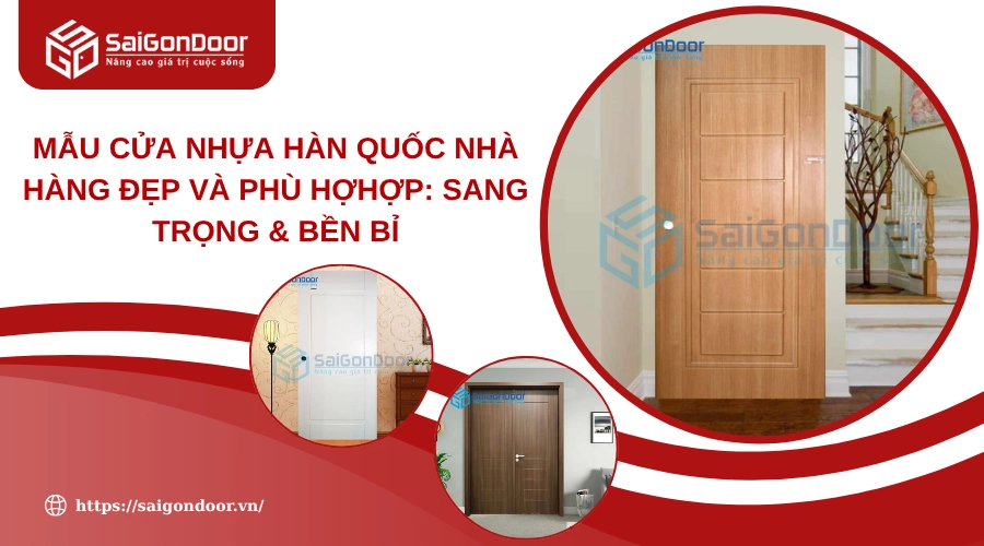Mẫu Cửa Nhựa Hàn Quốc Nhà Hàng Đẹp Và Phù HợHợp: Sang Trọng & Bền Bỉ Mẫu Cửa Nhựa Hàn Quốc Nhà Hàng Đẹp Và Phù HợHợp: Sang Trọng & Bền Bỉ