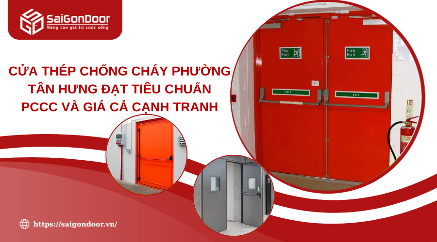 Cửa Thép Chống Cháy Phường Tân Hưng Đạt Tiêu Chuẩn PCCC Và Giá Cả Cạnh Tranh 