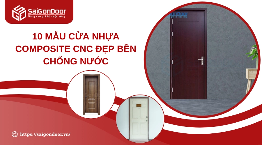 10 Mẫu Cửa Nhựa Composite CNC Đẹp Bền Chống Nước 10 Mẫu Cửa Nhựa Composite CNC Đẹp Bền Chống Nước
