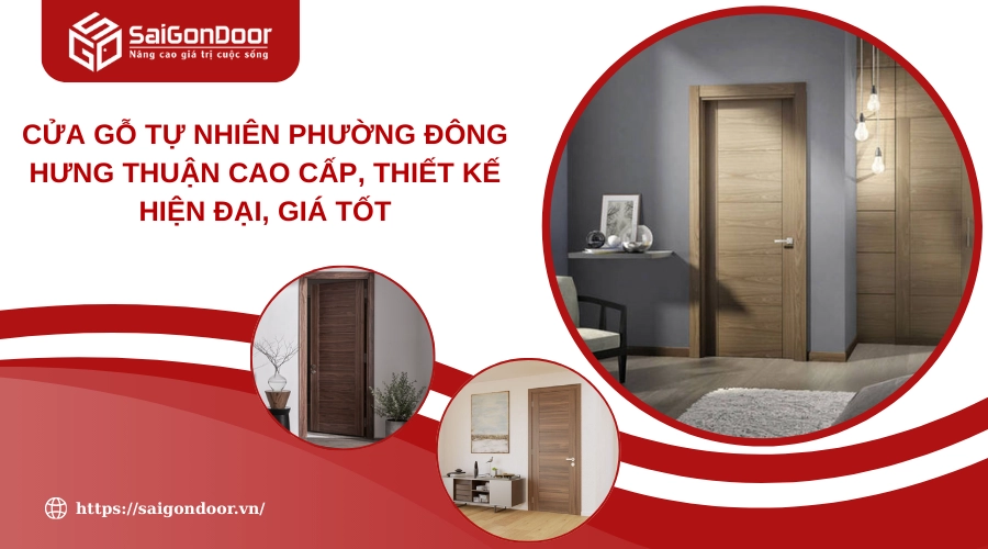 Cửa Gỗ Tự Nhiên Phường Đông Hưng Thuận Cao Cấp, Thiết Kế Hiện Đại, Giá Tốt