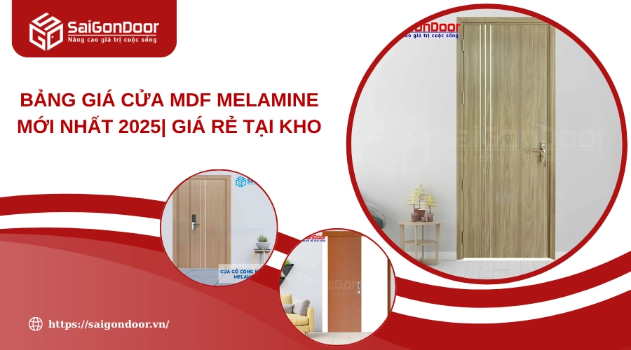 Bảng Giá Cửa MDF Melamine Mới Nhất 2025| Giá Rẻ Tại Kho Bảng Giá Cửa MDF Melamine Mới Nhất 2025| Giá Rẻ Tại Kho
