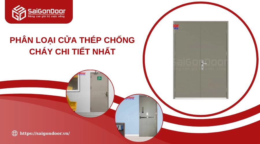 Phân Loại Cửa Thép Chống Cháy Chi Tiết Nhất